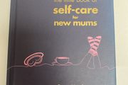 The little book of self care for new mums