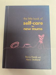 The little book of self care for new mums