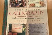 Step by Step Calligraphy: A Complete Guide with Creative Projects