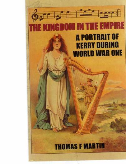 The Kingdom In The Empire - A Portrait Of Kerry During World War One.