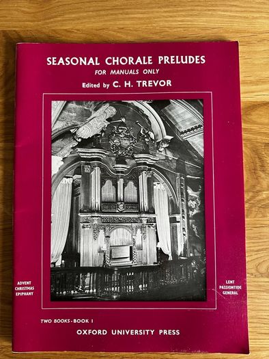 Seasonal Chorale Preludes For Manuals Only, Book 1