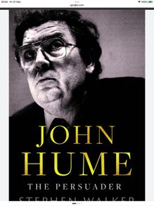 John Hume The Persuader by Stephen Walker hardcover book