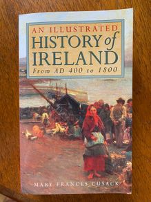An Illustrated History of Ireland from AD 400 to 1800 - Mary Francis Cusack