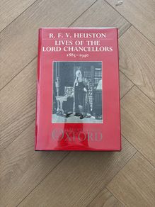 Lives of the Lord Chancellors, 1885 to 1940 by R. F. V. Heuston, Clarendon Press, Oxford, reissued with corrections in 1987
