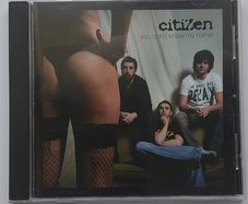 Citizen - You Don't Know My Name - CD