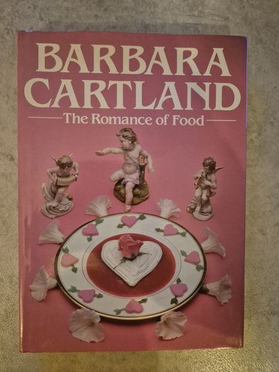Barbara Cartland Book The Romance of Food 1984