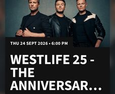 2 tickets - Westlife - 24 Sept - 3 Arena 25 Anniversary Tour