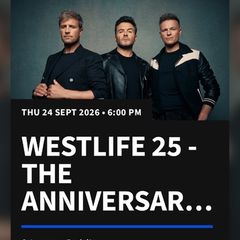 2 tickets - Westlife - 24 Sept - 3 Arena 25 Anniversary Tour
