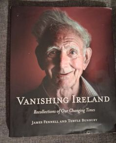 Vanishing Ireland / James Fennell & Turtle Bunbury/ 1st ed., 2011