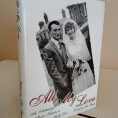 All My Love: An Anthology of Poetic Tributes to Loved Ones Sadly Lost Edited by Tim Sharpe (GT996)