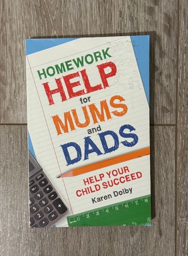 Homework Help For Mums and Dads: Help Your Child Succeed (by Karen Dolby) Book
