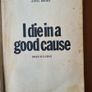 I Died In A Good Cause. A Study Of Thomas Ashe Idealist And Revolutionary By Sean O LUING. Rare Vintage First Edition. Paperback In Fair Condition. PUBLISHED BY ANVIL press Kerry. Image 4