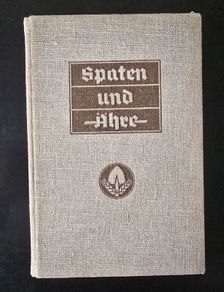 WW2 German book - Spaten und Ahre. 1937