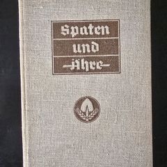 WW2 German book - Spaten und Ahre. 1937