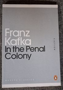 Franz Kafka / In the Penal Colony / Penguin Classics / 2011