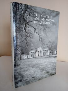 The Castles and Mansions of Ayrshire by Michael C. Davis (Signed by the Author) (RB231)