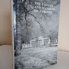 The Castles and Mansions of Ayrshire by Michael C. Davis (Signed by the Author) (RB231)