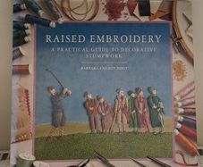 Raised Embroidery / Stumpwork Guide