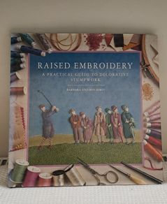 Raised Embroidery / Stumpwork Guide