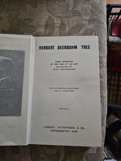 Herbert Beerbohm Tree. Some Memories Of Him And Of His Art Collected By Max Beerbohm. Hardback Second Edition With 57 Illustrations.  In Good Condition   See Photos For Same.