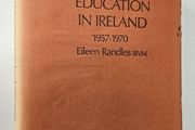 Post Primary Education in Ireland 1957 to 1970 - Irish Education History Book