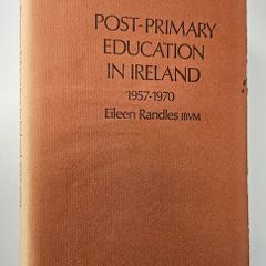 Post Primary Education in Ireland 1957 to 1970 - Irish Education History Book