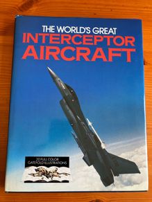 Aircraft book:'The World's Great Interceptor Aircraft'