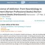 The Science of Addiction: From Neurobiology to Treatment, Carlton K.Erickson Image 3