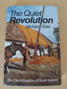 The Quiet Revolution by Michael Shiel h/b d/j 1984 Electrification of Rural Ireland
