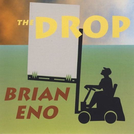 Brian Eno  |  The Drop