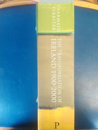 The Transformation of Ireland, 1900-2000 - Diarmaid Ferriter