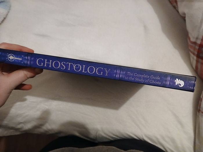 Ghostology: The Complete Guide to the Study of Ghosts