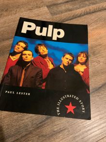 Pulp: The Illustrated Story (90s Music Book)