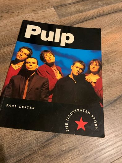 Pulp: The Illustrated Story (90s Music Book)