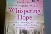Whispering hope The true story of the Magdalene women Ireland Irish