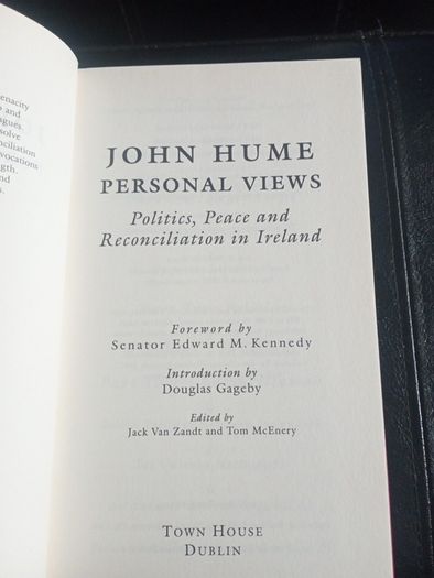John Hume Personal Views Politics, Peace & Reconciliation