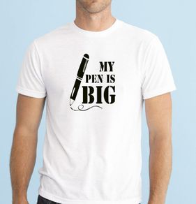 My Pen is big T-shirt tee top shirt