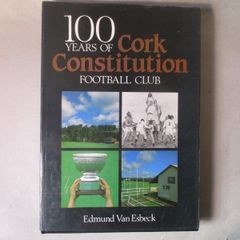 100 Years Of Cork Constitution Football Club
