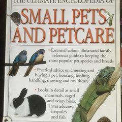 Encyclopedia of Small Pets and Petcare