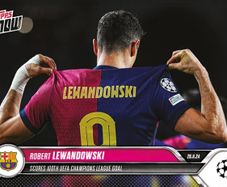 Topps Now 2024-25 Robert Lewandowski Card 49 - Scores 100th UEFA Champions League Goal - PR 1311