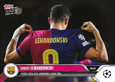 Topps Now 2024-25 Robert Lewandowski Card 49 - Scores 100th UEFA Champions League Goal - PR 1311