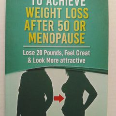 10 Minutes Methods To Achieve Weight Loss After 50 Or Menopause.
