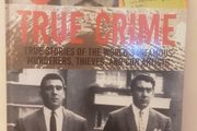 True Crime/True Stories of the World's Infamous Murderers, Thieves &amp; Con Artists