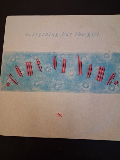 Everything but The Girl - Come on Home - 1986 7" vinyl