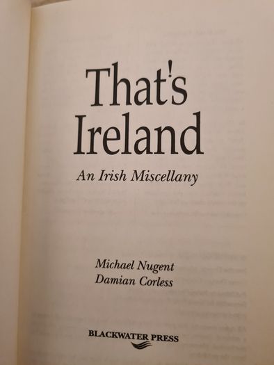 That's Ireland. A Miscellany. By Michael Nugent & DAMIANCORLESS. FIRST EDITION