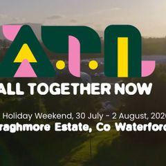 All Together Now Weekend Camping Tickets x 2