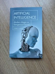 Artificial Intelligence: Modern Magic or Dangerous Future?