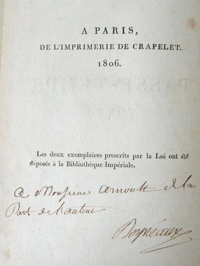 1806. Mes Passe Temps. Chansons suivies de l'Art de la Danse, poeme en quatre chants, calque sur l'Art Poetique de Boileau Despreaux. Jean Etienne Despreaux. S212. French, 1806, original, first edition, signed, presentation copy, autograph inscription.
