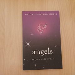 Angels Orion Plain and Simple Beleta Greenaway Spirituality Mindfulness