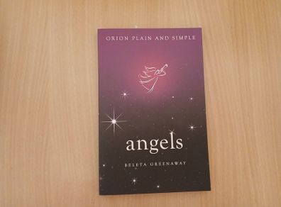 Angels Orion Plain and Simple Beleta Greenaway Spirituality Mindfulness